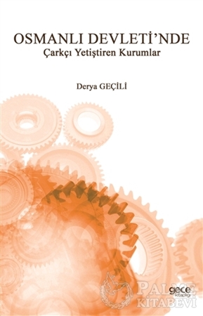 Resim Osmanlı Devleti'nde Çarkçı Yetiştiren Kurumlar