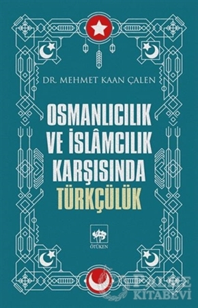 Resim Osmanlıcılık ve İslamcılık Karşısında Türkçülük