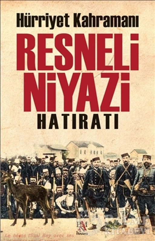 resm Resneli Niyazi Hatıratı