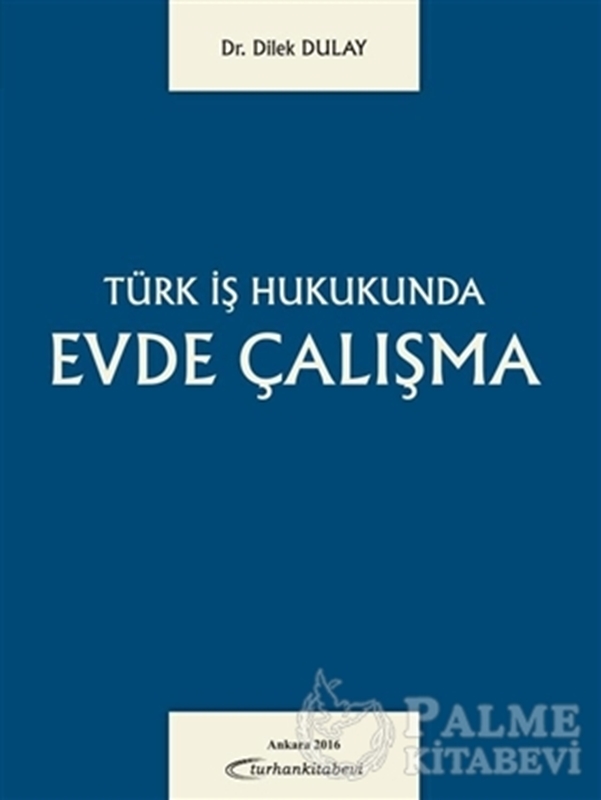 resm Türk İş Hukukunda Evde Çalışma