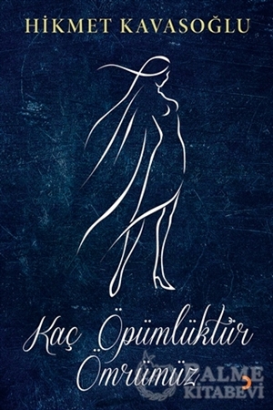 Resim Kaç Öpümlüktür Ömrümüz