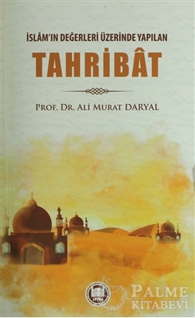 Resim İslam'ın Değerleri Üzerinde Yapılan Tahribat