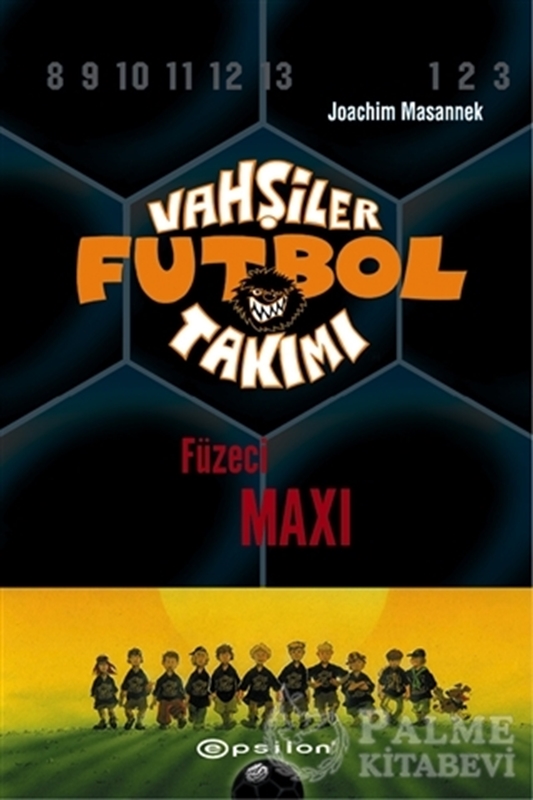 resm Vahşiler Futbol Takımı 7 - Füzeci Maxi (Ciltli)