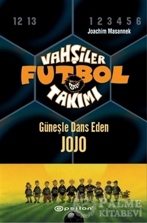 Resim Vahşiler Futbol Takımı 11 - Güneşle Dans Eden Jojo (Ciltli)