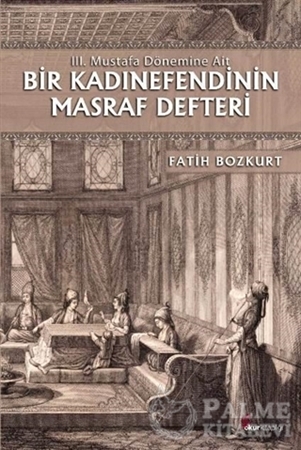 Resim Bir Kadınefendinin Masraf Defteri