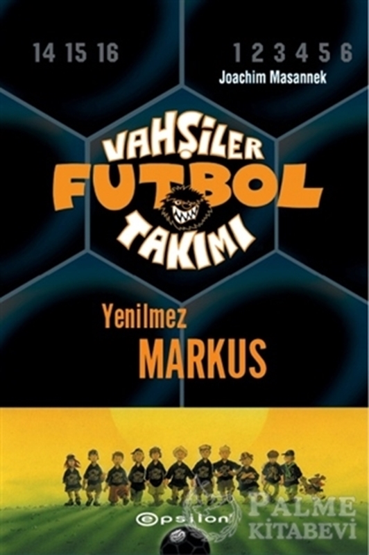 resm Vahşiler Futbol Takımı 13 - Yenilmez Markus (Ciltli)