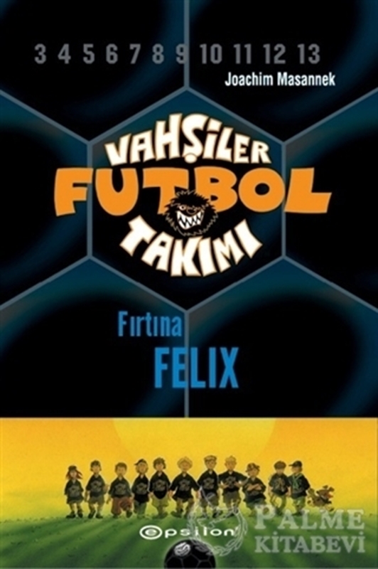 resm Vahşiler Futbol Takımı 2 - Fırtına Felix (Ciltli)