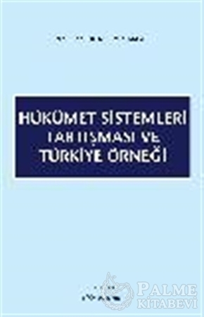 Resim Hükümet Sistemleri Tartışması ve Türkiye Örneği
