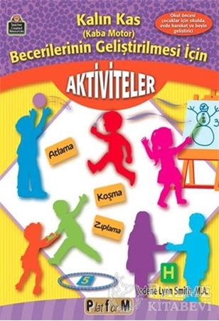 Resim Kalın Kas (Kaba Motor) Becerilerinin Gelişmesi İçin Aktiviteler