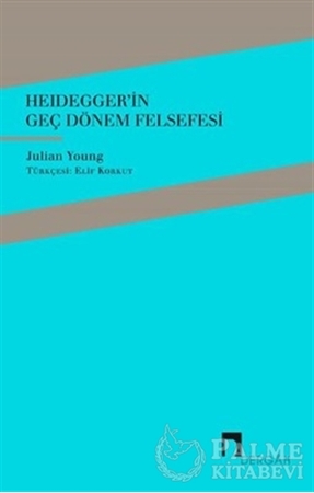 Resim Heidegger'in Geç Dönem Felsefesi