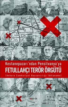 Resim Kestanepazarı’ndan Pensilvanya’ya Fetullahçı Terör Örgütü