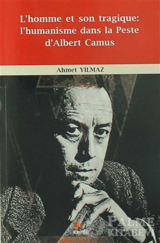 resm L'homme et Son Tragique: L'Humanisme Dans La Peste D'Albert Camus