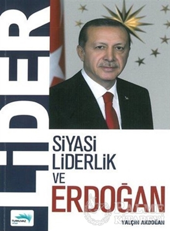resm Lider - Siyasi Liderlik ve Erdoğan