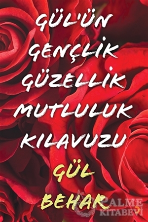 Resim Gül'ün Gençlik Güzellik Mutluluk Kılavuzu