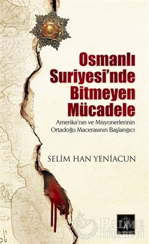 resm Osmanlı Suriyesi'nde Bitmeyen Mücadele