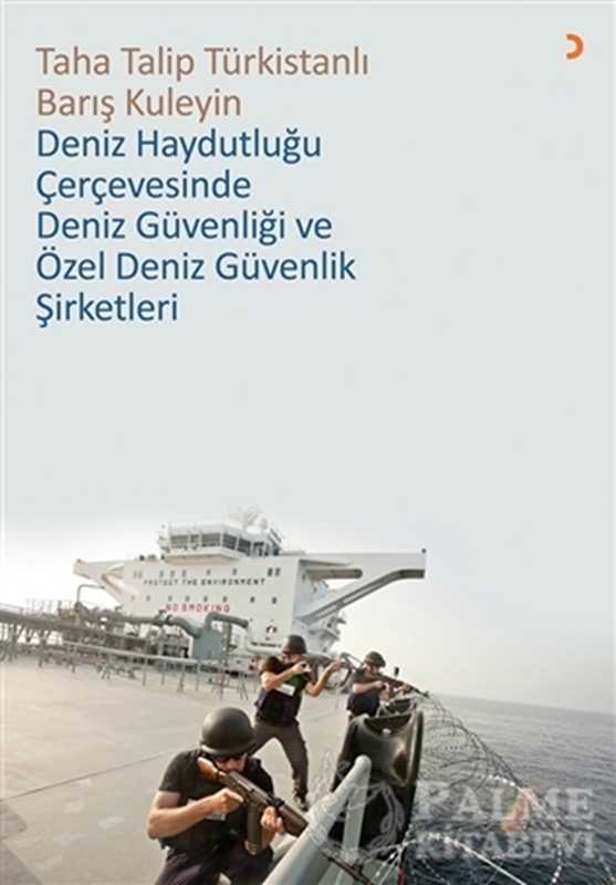 resm Deniz Haydutluğu Çerçevesinde Deniz Güvenliği ve Özel Deniz Güvenlik Şirketleri