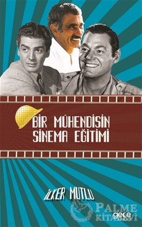 Resim Bir Mühendisin Sinema Eğitimi