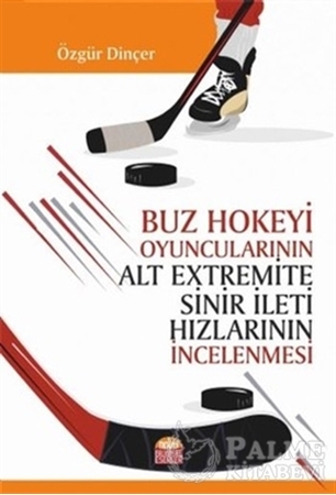 Resim Buz Hokeyi Oyuncularının Alt Extremite Sinir İleti Hızlarının İncelenmesi