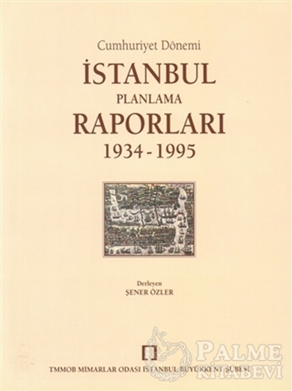 resm Cumhuriyet Dönemi İstanbul Planlama Raporları 1934 - 1995