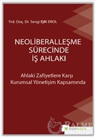 Resim Neoliberalleşme Sürecinde İş Ahlakı