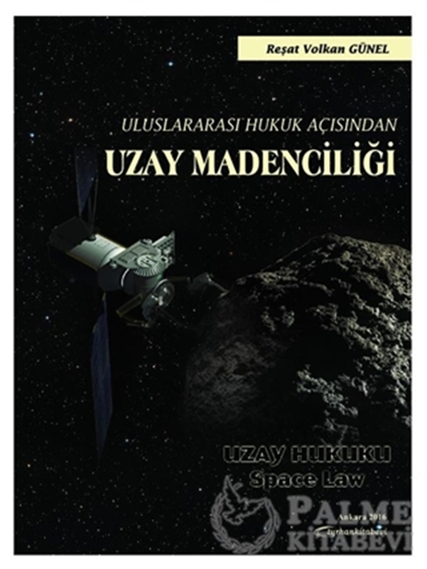 resm Uluslararası Hukuk Açısından Uzay Madenciliği