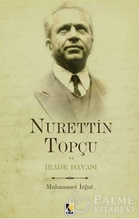 Resim Nurettin Topçu ve İrade Davası