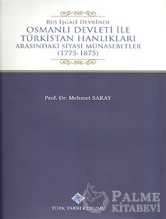 Resim Rus İşgali Devrinde Osmanlı Devleti İle Türkistan Hanlıkları Arasındaki Siyasi Münasebetler