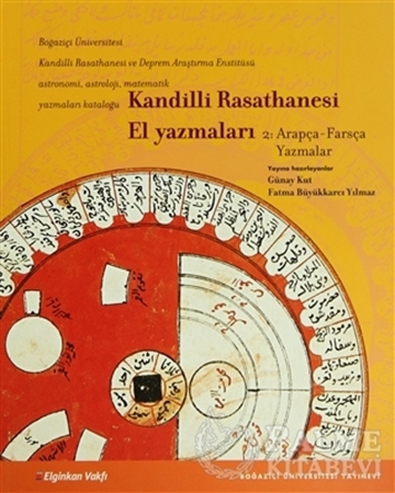 Resim Kandilli Rasathanesi El Yazmaları Cilt 2: Arapça - Farsça Yazmalar
