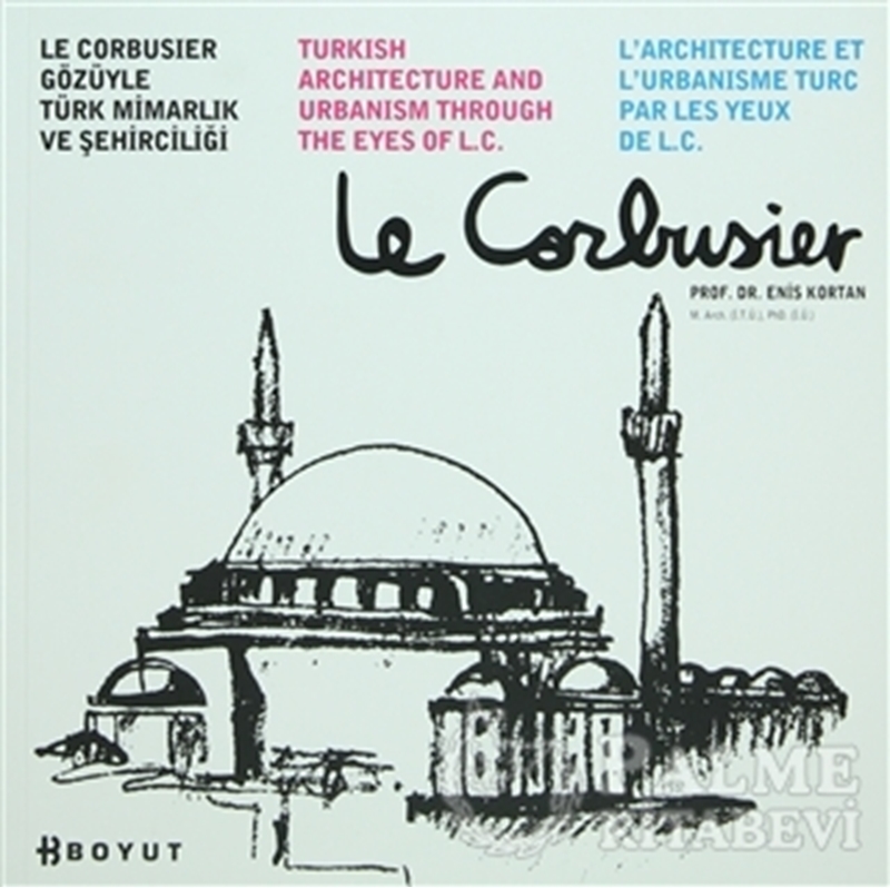 resm Le Corbusier Gözüyle Türk Mimarlığı ve Şehirciliği