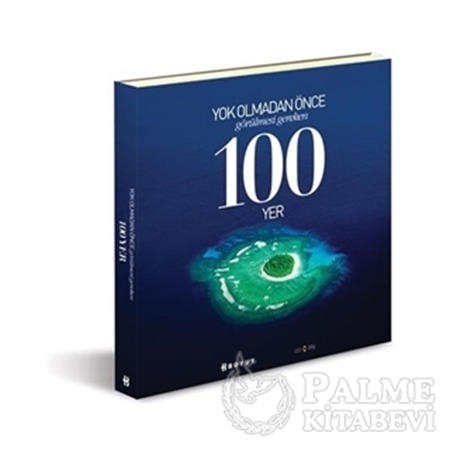 Resim Yok Olmadan Önce Görülmesi Gereken 100 Yer