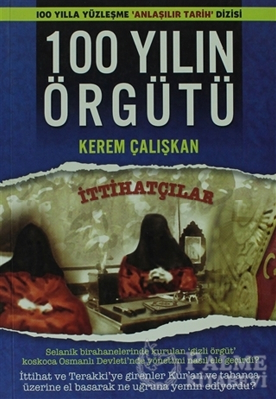 resm 100 Yılın Örgütü - İttihatçılar