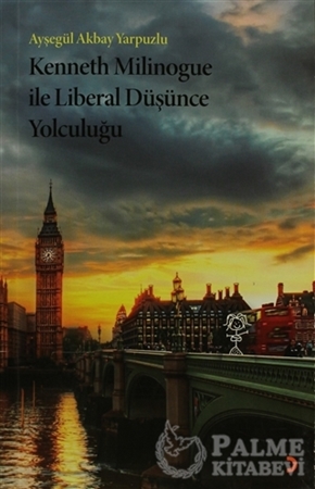 Resim Kenneth Milinogue ile Liberal Düşünce Yolculuğu