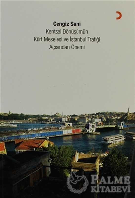 resm Kentsel Dönüşümün Kürt Meselesi ve İstanbul Trafiği Açısından Önemi