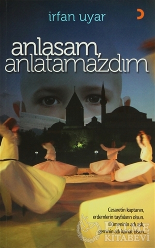 resm Anlasam, Anlatamazdım