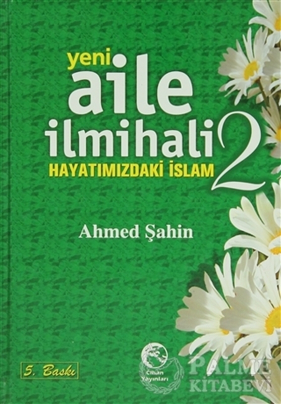 resm Yeni Aile İlmihali 2 - Hayatımızdaki İslam
