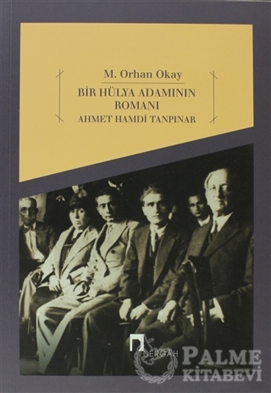resm Bir Hülya Adamının Romanı: Ahmet Hamdi Tanpınar