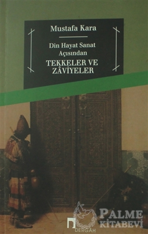 resm Din ve Hayat Açısından Tekkeler ve Zaviyeler