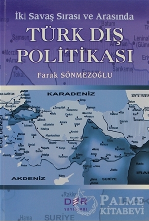 Resim İki Savaş Sırası ve Arasında Türk Dış Politikası