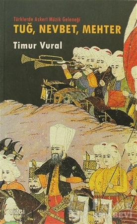 Resim Tuğ, Nevbet, Mehter Türklerde Askeri Müzik Geleneği