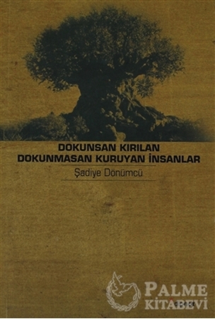 Resim Dokunsan Kırılan Dokunmasan Kuruyan İnsanlar