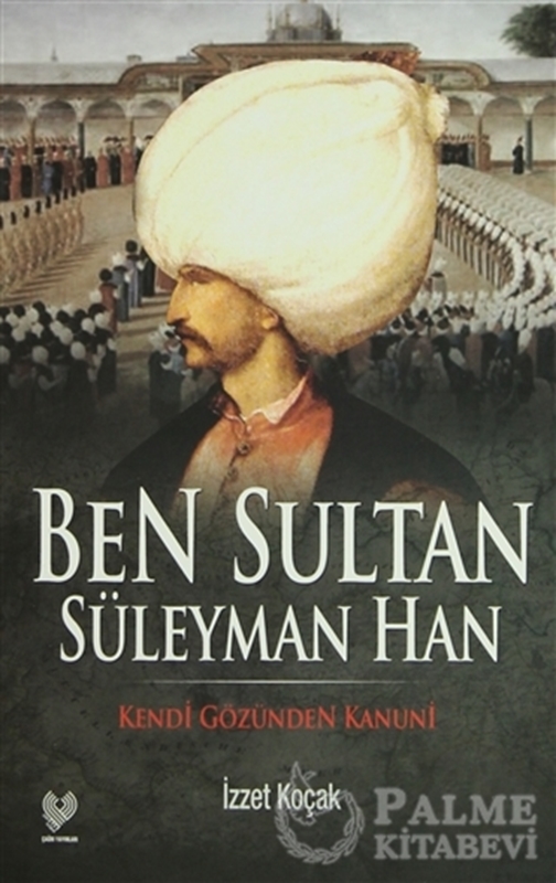 resm Ben Sultan Süleyman Han