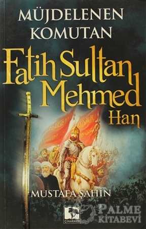 Resim Müjdelenen Komutan Fatih Sultan Mehmed Han