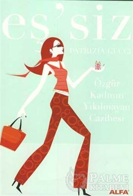 resm Eş’siz Özgür Kadının Yıkılmayan Cazibesi