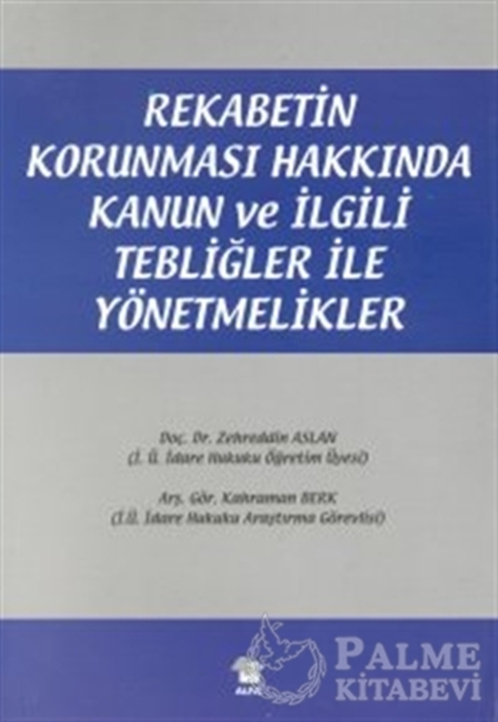resm Rekabetin Korunması Hakkında Kanun ve İlgili Tebliğler ile Yönetmelikler