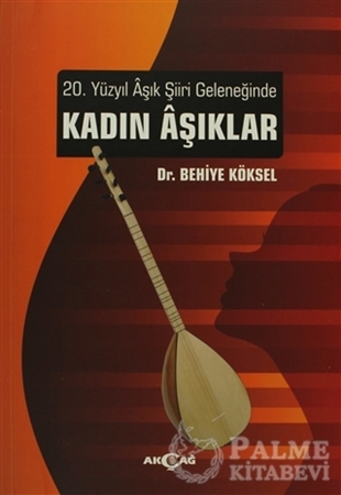 Resim 20. Yüzyıl Aşık Şiiri Geleneğinde Kadın Aşıklar