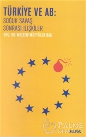 Resim Türkiye ve AB: Soğuk Savaş Sonrası İlişkiler