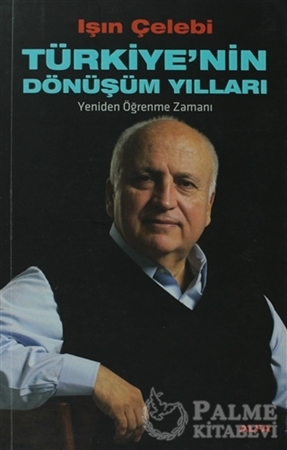 Resim Türkiye’nin Dönüşüm Yılları