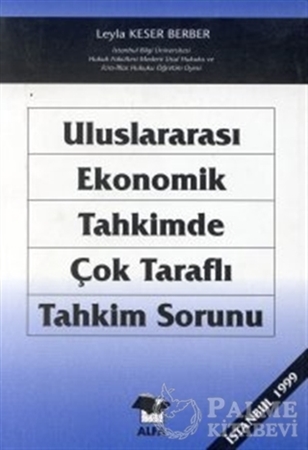 Resim Uluslararası Ekonomik Tahkimde Çok Taraflı Tahkim Sorunu