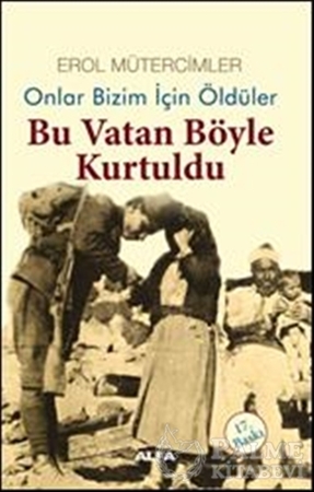 Resim Onlar Bizim İçin Öldüler Bu Vatan Böyle Kurtuldu