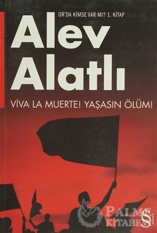 resm Or'da Kimse Var mı? Viva La Muerte! Yaşasın Ölüm!